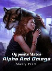 Opposite Mates - Alpha And Omega