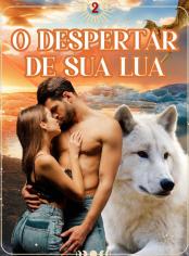 O Despertar De Sua Lua