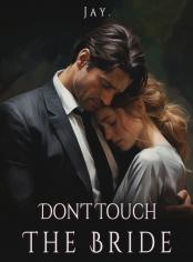 Don't Touch The Bride