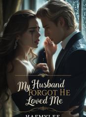 My Husband Forgot He Loved Me