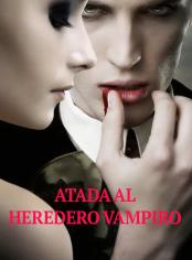 Atada al Heredero Vampiro