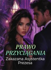 Prawo Przyciągania: Zakazana Asystentka Prezesa