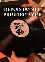 Depois do Meu Primeiro Amor