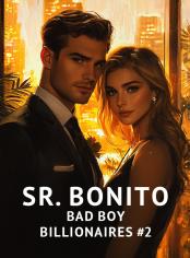 Sr. Bonito (Bad Boy Billionaires #2)