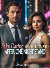 Fake Dating The Billionaire After One Night Stand