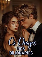 Os Desejos dos Bilionários