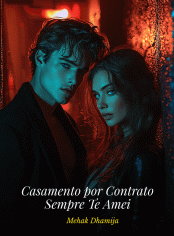 Casamento por Contrato: Sempre Te Amei