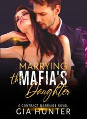 Marrying the Mafia's Daughter