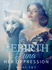 REBIRTH LUNA: Her Oppression