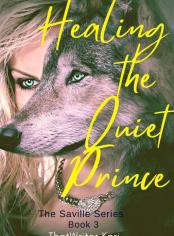 Healing The Quiet Prince (The Saville Series Book 3)