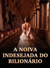 A Noiva Indesejada Do Bilionário