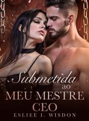 Submetida ao meu Mestre CEO