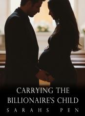 Carrying The Billionaire's Child