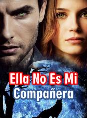 ELLA NO ES MI COMPAÑERA