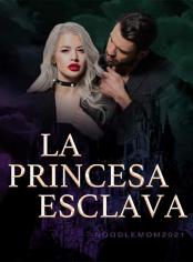 La princesa esclava