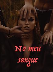 No meu sangue