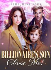 The Billionaire's Son Chose Me!