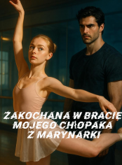 Zakochana w bracie mojego chłopaka z marynarki