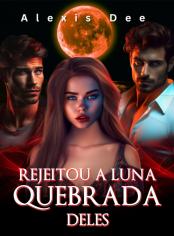 Rejeitou a Luna Quebrada Deles