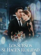Los sueños se hacen realidad