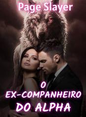 O ex-companheiro do Alpha