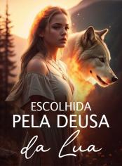 Escolhida pela Deusa da Lua