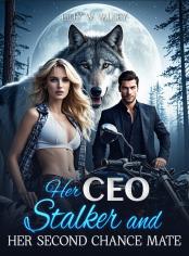Her CEO Stalker and Her Second Chance Mate