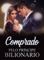 Comprado pelo Príncipe Bilionário