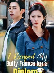 I Escaped My Bully Fiancé for a Diploma