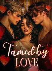 Tamed by Love