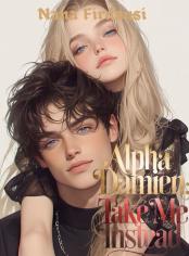 Alpha Damian: Take Me Instead