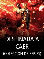Destinada a Caer (Colección de Series)