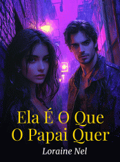 Ela É O Que O Papai Quer