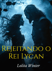 Rejeitando o Rei Lycan