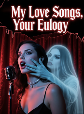 My Love Songs, Your Eulogy