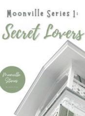 Moonville Series 1: Secret Lovers