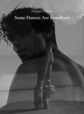 Some Dances Are Goodbyes