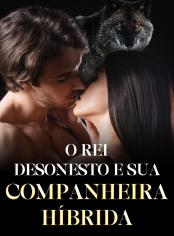 O Rei Desonesto e Sua Companheira Híbrida