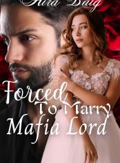 Forced To Marry Mafia Lord