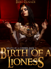 Birth of a lioness (Wrath of a goddess book 1)
