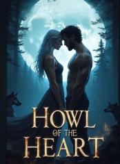 Howl of the Heart