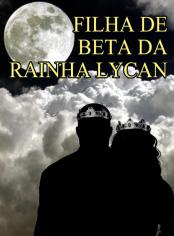 Filha de Beta da Rainha Lycan