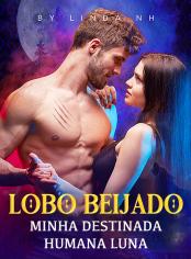 Lobo Beijado: Minha Destinada Humana Luna