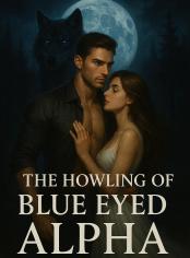 THE HOWLING OF BLUE EYED ALPHA 