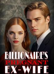 Billionaire's Pregnant Ex-wife