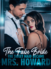 The False Bride：The Sweet Maid Became Mrs. Howard