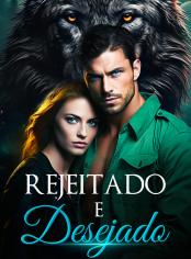 Rejeitado e Desejado