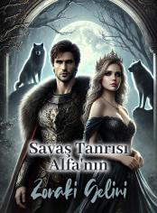 Savaş Tanrısı Alfa'nın Zoraki Gelini