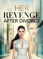 HER REVENGE AFTER DIVORCE