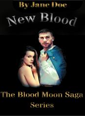 New Blood:The Blood Moon Saga Series